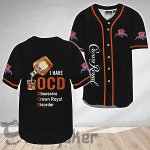 Crown Royal I Have OCD Baseball Jersey